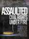 Assaulted: Civil Rights Under Fire