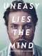 Uneasy Lies the Mind