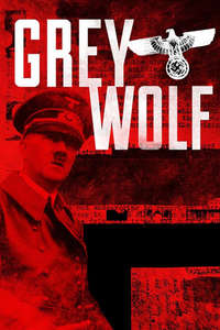 Grey Wolf: The Escape of Adolf Hitler - Poster