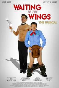 Waiting in the Wings: The Musical - Poster