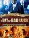 A Bit of Bad Luck