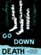 Go Down Death