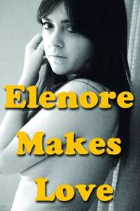 Elenore Makes Love - Poster
