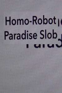 Homo Robot Paradise Slob - Poster