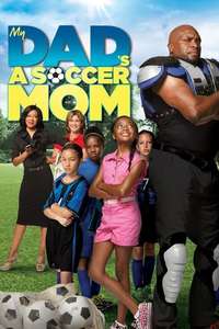 My Dad's a Soccer Mom - Poster
