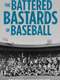 The Battered Bastards of Baseball