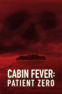 Cabin Fever: Patient Zero - Poster