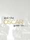 And the Oscar Goes To...