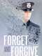 Forget and Forgive