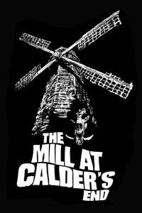 The Mill at Calder's End - Poster