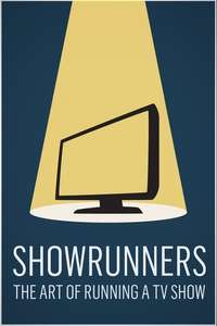 Showrunners: The Art of Running a TV Show - Poster