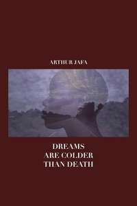 Dreams Are Colder Than Death - Poster