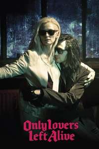 Only Lovers Left Alive - Poster
