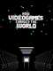 How Videogames Changed the World
