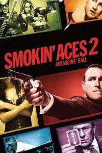 Smokin' Aces 2: Assassins' Ball - Poster