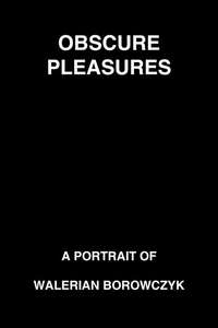 Obscure Pleasures: Walerian Borowczyk - Poster