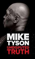 Mike Tyson: Undisputed Truth