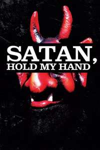 Satan  Hold My Hand - Poster