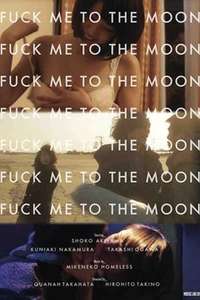 Fuck Me to the Moon - Poster