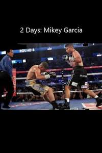 2 Days: Mikey Garcia - Poster