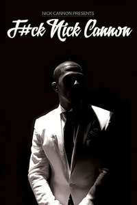 F#Ck Nick Cannon - Poster