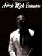 F#Ck Nick Cannon