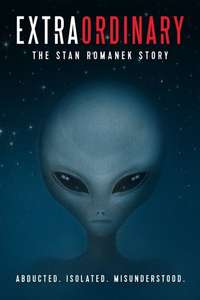 Extraordinary: The Stan Romanek Story - Poster