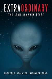 Extraordinary: The Stan Romanek Story - Poster