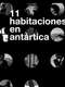 11 Habitaciones en Antártica
