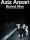 Aziz Ansari: Buried Alive