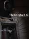 The Invisible Life