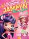 Strawberry Shortcake: Jammin with Cherry Jam