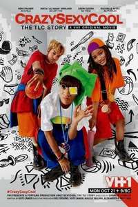Crazy Sexy Cool: The TLC Story - Poster