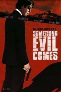 Something Evil Comes - Poster