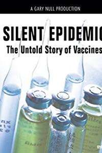 The Silent Epidemic: The Untold Story of Vaccines - Poster