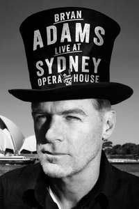 Bryan Adams: Live at the Sydney Opera House - Poster