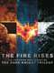 The Fire Rises: The Creation and Impact of The Dark Knight Trilogy