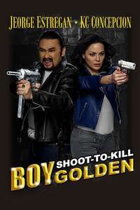Boy Golden: Shoot-To-Kill - Poster