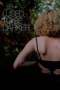 I Used to Be Darker - Poster