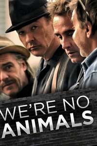 We're No Animals - Poster