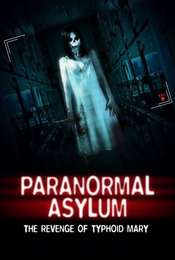 Paranormal Asylum: The Revenge of Typhoid Mary