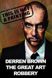 Derren Brown: The Great Art Robbery