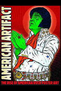 American Artifact: The Rise of American Rock Poster Art - Poster
