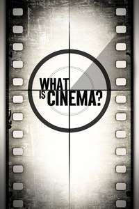What is Cinema? - Poster