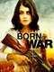 Born Of War