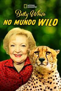 Betty White Goes Wild - Poster