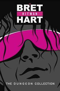 Bret Hart: The Dungeon Collection - Poster