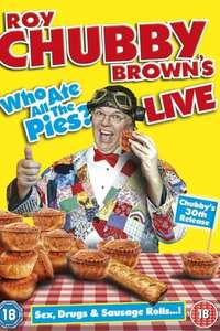 Roy Chubby Brown's Live: Who Ate All The Pies? - Poster