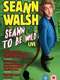Seann Walsh Live 2013: Seann To Be Wild