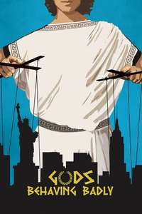 Gods Behaving Badly - Poster